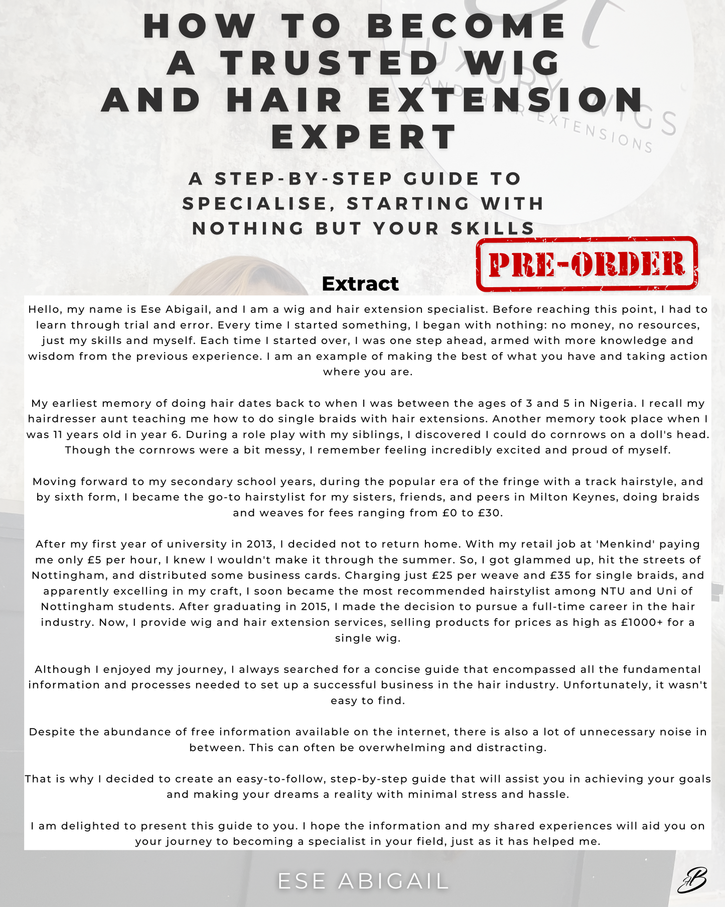 HOW TO BECOME A TRUSTED WIG AND HAIR EXTENSION EXPERT: A Step-by-step guide to specialise, starting with nothing but your skills - E BOOK